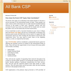 All Bank CSP: How does the Kiosk CSP Apply Help Candidates?