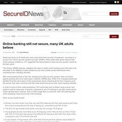 Online banking still not secure, many UK adults believe