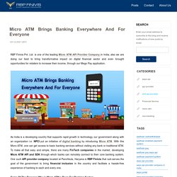 Micro ATM Brings Banking Everywhere And For Everyone
