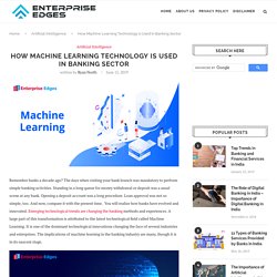 6 Ways Banking Sector Uses Machine Learning Technology