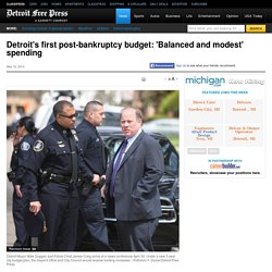 Detroit's first post-bankruptcy budget: 'Balanced and modest' spending