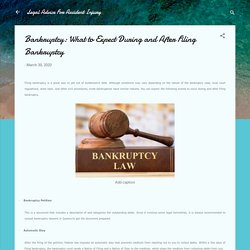 Bankruptcy: What to Expect During and After Filing Bankruptcy