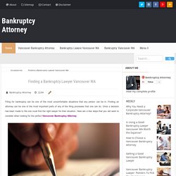 Finding a Bankruptcy Lawyer Vancouver WA - Bankruptcy Attorney