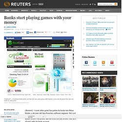 Banks start playing games with your money