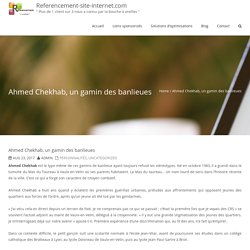 Ahmed Chekhab, un gamin des banlieues - Referencement-site-internet.com