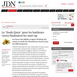 Le "fonds Qatar" pour les banlieues visera finalement les start-up