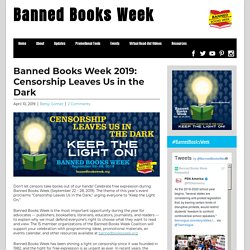 Banned Books Week 2019: Censorship Leaves Us in the Dark