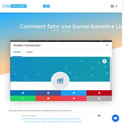 Comment faire une bonne bannière LinkedIn (photo de couverture) ?