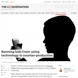 Banning kids from using technology is counter-productive