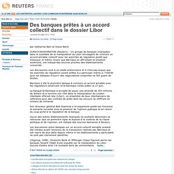 Des banques prêtes à un accord collectif dans le dossier Libor