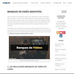 Banques de vidéo gratuites et libres de droits - Liste complète