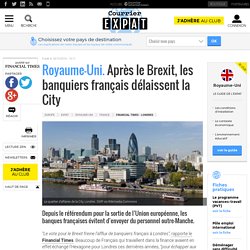 Royaume-Uni. Après le Brexit, les banquiers français délaissent la City