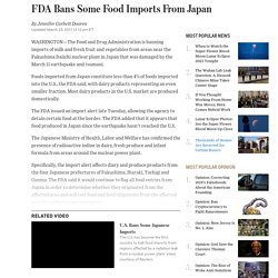 FDA Bans Some Food Imports From Japan