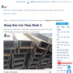 □ 【Bảng Báo Giá Thép Hình U, bảng báo giá thép hình u, báo giá thép hình u】【SÀI GÒN CMC】