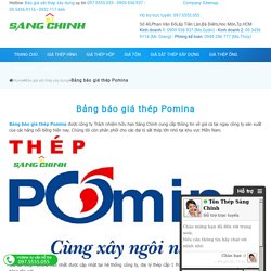 Bảng báo giá thép Pomina sắt thép xây dựng mới nhất 24/24 - 097.5555.055