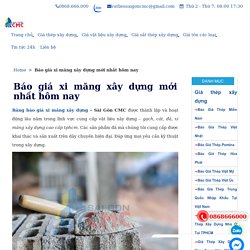 □ 【Báo giá xi măng xây dựng mới nhất hôm nay - Sài Gòn CMC】【SÀI GÒN CMC】