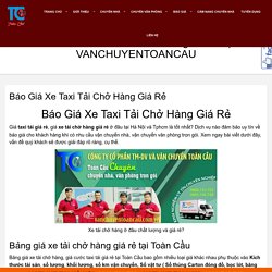 Báo Giá Xe Taxi Tải Chở Hàng Giá Rẻ