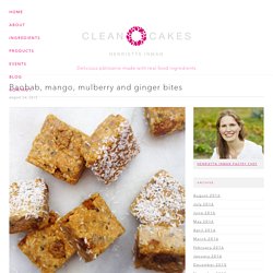Baobab, mango, mulberry and ginger bites – Henrietta Inman's Clean Cakes