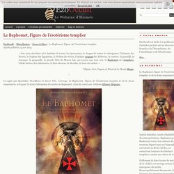 Le Baphomet, Figure de l’ésotérisme templier « L’article Du Mois