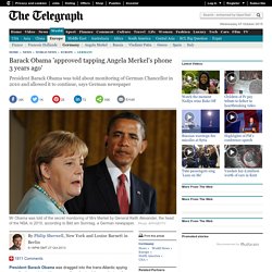 Barack Obama 'approved tapping Angela Merkel's phone 3 years ago'