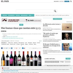 Diez buenos vinos que cuestan entre 3 y 5 euros