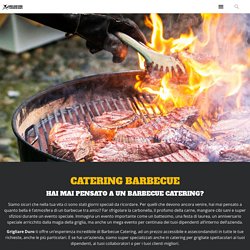 Barbecue catering - Matrimoni - Feste aziendali - Team building