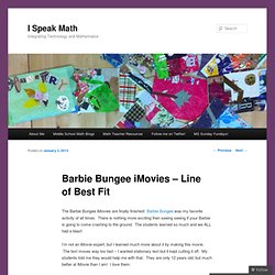 Barbie Bungee iMovies – Line of Best Fit
