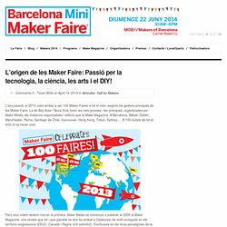 Mini Maker Faire Barcelona » L’origen de les Maker Faire: Passió per la tecnologia, la ciència, les arts i el DIY!
