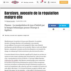 Barclays, avocate de la régulation malgré elle
