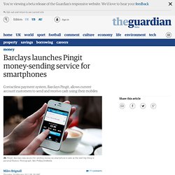 Barclays launches Pingit money-sending service for smartphones