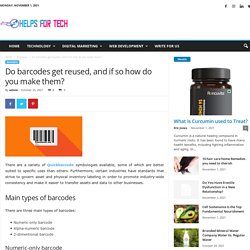 Do barcodes get reused, and if so how do you make them?