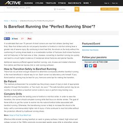 Is Barefoot Running the "Perfect Running Shoe"?