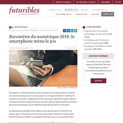Baromètre du numérique 2018 : le smartphone mène le jeu