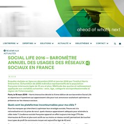 Social Life 2016 - Baromètre des usages des réseaux sociaux