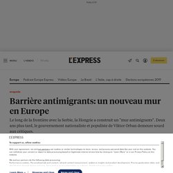 Barrière antimigrants: un nouveau mur en Europe