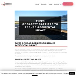 Types of Road Barriers to Reduce Accidental Impact