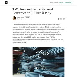 TMT bars are the Backbone of Construction — Here is Why
