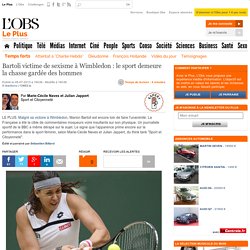 Bartoli victime de sexisme à Wimbledon : le sport demeure la chasse gardée des hommes