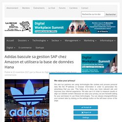 Adidas bascule sa gestion SAP chez Amazon et utilisera la base de données Hana - La Revue du Digital