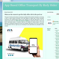 App Based Office Transport By Redy Rider: What are the reason to get the daily office ride in the pool car