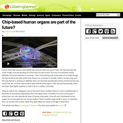 Chip-based human organs are part of the future?