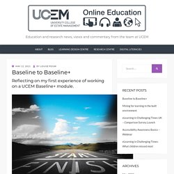 Baseline to Baseline+ – UCEM Online Education