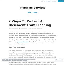 2 Ways To Protect A Basement From Flooding – Plumbing Services