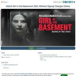 Watch Girl in the Basement 2021 Without Signup Charges Online