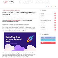 Basic SEO Tips To Take Your Blogspot Blog to Next Level - GeekyPlug