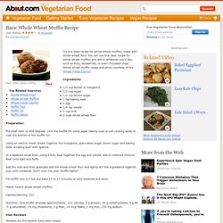 Basic Whole Wheat Muffin Recipe - Whole Wheat Muffins - Muffin Recipe - Whole Grain Whole Wheat Muffins