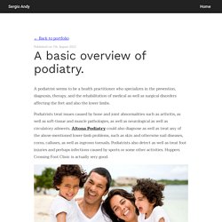 A basic overview of podiatry.