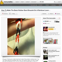 Make A Basic Rubber Band Bracelet On A Rainbow Loom