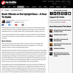Basic Vibrato on the Upright Bass – A How To Guide