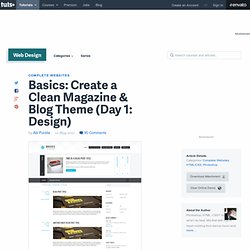 Basics: Create a Clean Magazine & Blog Theme (Day 1: Design)